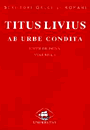 Ab Urbe Condita - editie bilingva, volumul 1, editia a II-a - Titus Livius