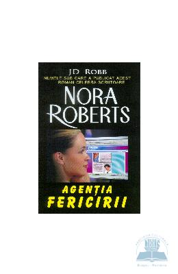 Agentia fericirii - J.D. Robb (Nora Roberts)
