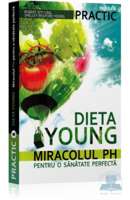 Dieta young miracolul ph pentru o sanatate perfecta - Robert O Yo