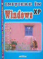 Prietenul meu calculatorul, Initiere in WINDOWS XP
