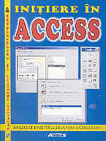Prietenul meu calculatorul, Initiere in ACCESS