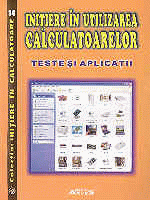 Prietenul meu calculatorul, Initiere in utilizarea CALCULATOARELOR