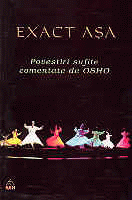 OSHO, EXACT ASA povestiri sufite comentate de OSHO