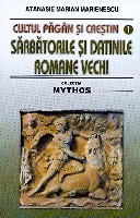 Istorie , Sarbatorile si datinile romane vechi