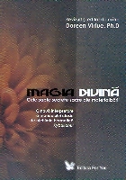 Ghid spiritual, Magia divina Cele sapte secrete sacre ale material