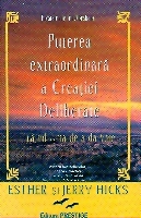 Arta succesului, Puterea extraordinara a Creatiei Deliberate