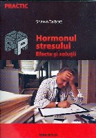 Medicina, Hormonul stresului Efecte si solutii