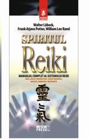 Reiki, kundalini, radiestezie, radionica, Spiritul REIKI Manualul complet al sistemului REIK