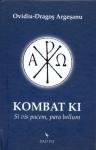 Ghid spiritual, Kombat Ki. Si vis pacem, para bellum