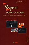 Terapii alternative, Vampirii si donatorii casei Secretele protectiei e