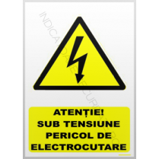 indicatoare atentie sub tensiune pericol de electrocutare