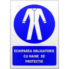 indicatoare pentru echiparea obligatorie cu haine de protectie