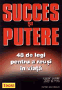 Succes si putere - 48 de legi pentru a reusi in viata - Robert Greene Joost Elffers