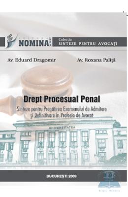 Drept procesual penal. Sinteze pentru pregatirea ex de adm si def